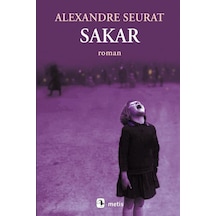 Sakar - Alexandre Seurat - Metis Yayınları