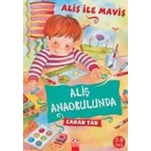 Aliş ile Maviş - Aliş Anaokulunda - Canan Tan - Altın Kitaplar
