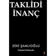 Taklidi İnanç / Zeki Şamlıoğlu