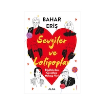 Sevgiler Ve Lolipoplar - Bahar Eriş