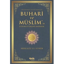 Buhârî Ve Müslim'In Ittifak Ettiği Hadisler