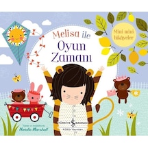 Melisa ile Oyun Zamanı - Mini Mini Hikayeler - Natalie Marshall - İş Bankası Kültür Yayınları
