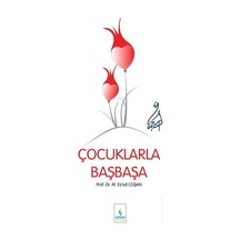 Çocuklarla Başbaşa ciltsiz / Prof. Dr. Mahmud Esad Coşan