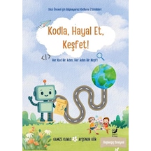 Kodla, Hayal Et, Keşfet