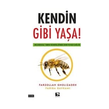Kendin Gibi Yaşa! Geleneksel Tıbbın Rehberliğinde Zihin ve Ruh Sağlığı - Fariba Bayrami - Çınaraltı Yayınları