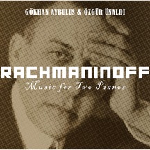 Gökhan Aybulus & Özgür Ünaldı - Rachmaninoff / Music For Two Pianos Cd