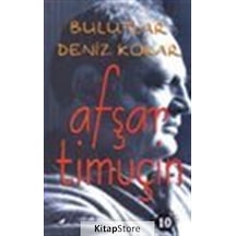 Bulutlar Deniz Kokar -Bütün Şiirleri 10 - Afşar Timuçin - Bulut Yayınları
