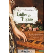 Güller ve Piyano - Kristy Cambron - Arkadya Yayınları