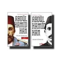 Payitahtın Son Sahibi Iı. Abdülhamid Han / Bir Dehanın İzleri Iı. Abdülhamid Han
