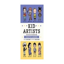 Kid Artists: True Tales Of Childhood From Creative Legends: 3