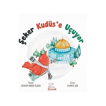 Şeker Kudüs'e Uçuyor - Zeynep Rabia Özgül - Mecaz Çocuk