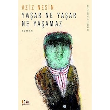 Nesin Yayınları Yaşar Ne Yaşar Ne Yaşamaz Aziz Nesin