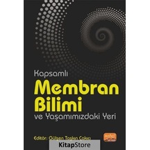 Kapsamlı Membran Bilimi ve Yaşamımızdaki Yeri - Nobel Bilimsel Eserler