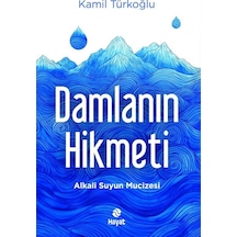 Damlanın Hikmeti / Kamil Türkoğlu