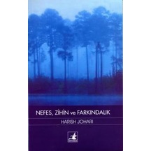 Nefes Zihin Ve Farkındalık: Nefes, Zihin Ve Farkındalık