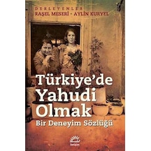 Türkiye'de Yahudi Olmak - Raşel Meseri -  Aylin Kuryel - İletişim Yayınları