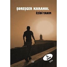 Ezidi Yanım / Şoreşger Karakol