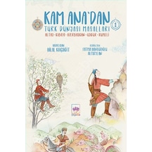 Kam Ana'dan Türk Dünyası Masalları 1: Altay - Kıbrıs - Azerbaycan - Uygur - Rumeli- Ötüken Neşriyat