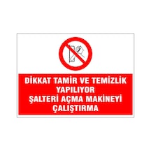 Şalteri Açma Makineyi Çalıştırma, İsg Uyarı Levhası