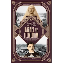 Hasret Ve Elemlerim/abdülkadir Efendi'nin Eşi Macide Mustafa'nın Hatıraları - Timaş Yayınları
