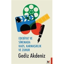 Edebiyat Ve Sinemada Kaos, Karmaşıklık Ve Zuhur / Gediz Akdeniz