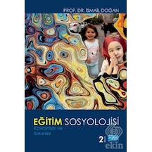 Eğitim Sosyolojisi-Kavramlar ve Sorunlar - İsmail Doğan - Nobel Akademik Yayıncılık