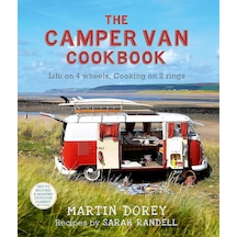 The Camper Van Cookbook: Life On 4 Wheels, Cooking On 2 Rings
