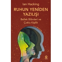 Ruhun Yeniden Yazılışı: Bellek Bilimleri Ve Çoklu Kişilik / Ia...