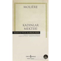 Kadınlar Mektebi - Hasan Ali Yücel Klasikleri - Moliere - İş Bankası Kültür Yayınları