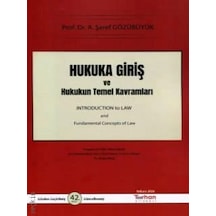 Hukuka Giriş Ve Hukukun Temel Kavramları Prof. Dr. A. Şeref Gözübüyük