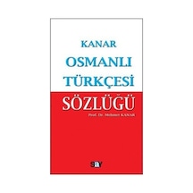 Osmanlı Türkçesi Sözlüğü (Küçük Boy) - Mehmet Kanar - Say Yayınları