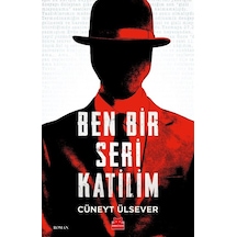 Ben Bir Seri Katilim / Cüneyt Ülsever