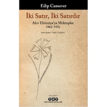 İki Satır İki Satırdır - Alev Ebüzziya'ya Mektuplar 1962-1976 - Edip Cansever - Yapı Kredi Yayınları