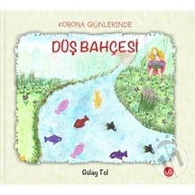 Korona Günlerinde Düş Bahçesi