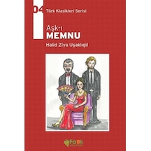 Aşk-ı Memnu - Halid Ziya Uşaklıgil - Fark Yayınları