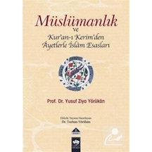 Müslümanlık ve Kur'an-ı Kerimden Ayetlerle İslam Esasları - Yusuf Ziya Yörükan - Ötüken Neşriyat