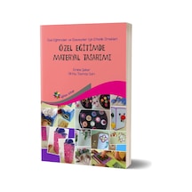 Özel Eğitimde Materyal Tasarımı - Oktay Taymaz Sarı -  Emine Şeker - Eğiten Kitap