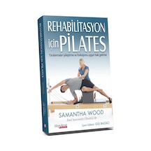 Rehabilitasyon İçin Pilates/Gül Baltacı