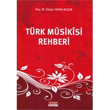 Türk Musikisi Rehberi - Gülçin Yahya Kaçar - Maya Akademi