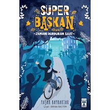 Süper Başkan - Zamanı Durduran Saat - Yaşar Bayraktar - Timaş İlk Genç