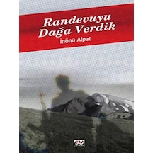 Randevuyu Dağa Verdik - İnönü Alpat - Su Yayınları