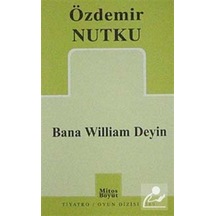 Bana William Deyin - Özdemir Nutku - Mitos Boyut Yayınları