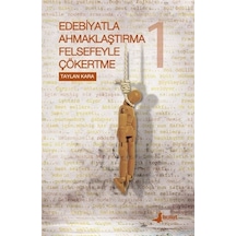 Edebiyatla Ahmaklaştırma Felsefeyle Çökertme 1 - Ccgx-876835