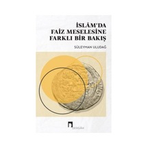 İslam'da Faiz Meselesine Farklı Bir Bakış - Süleyman Uludağ - Dergah Yayınları