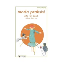 Moda Praksisi - Otto Von Busch - Yeni İnsan Yayınevi