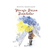 Yüreğe Düşen Damlalar - Nevin Bahtışen - Emre Yayınları