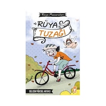 Rüya Tuzağı - Selcen Yüksel Arvas - Timaş Çocuk