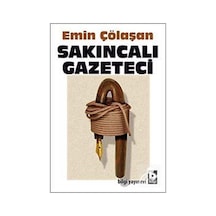 Sakıncalı Gazeteci - Emin Çölaşan - Bilgi Yayınevi