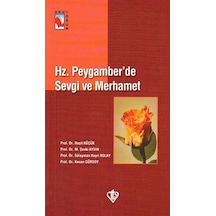 Hz. Peygamber'de Sevgi ve Merhamet - Kenan Gürsoy - Türkiye Diyanet Vakfı Yayınları