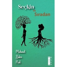Seçkin ve Sıradan - Mehmet Bekir Nal - Kuyu Kitap